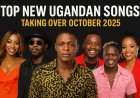 Top New Ugandan Songs Taking Over October 2025